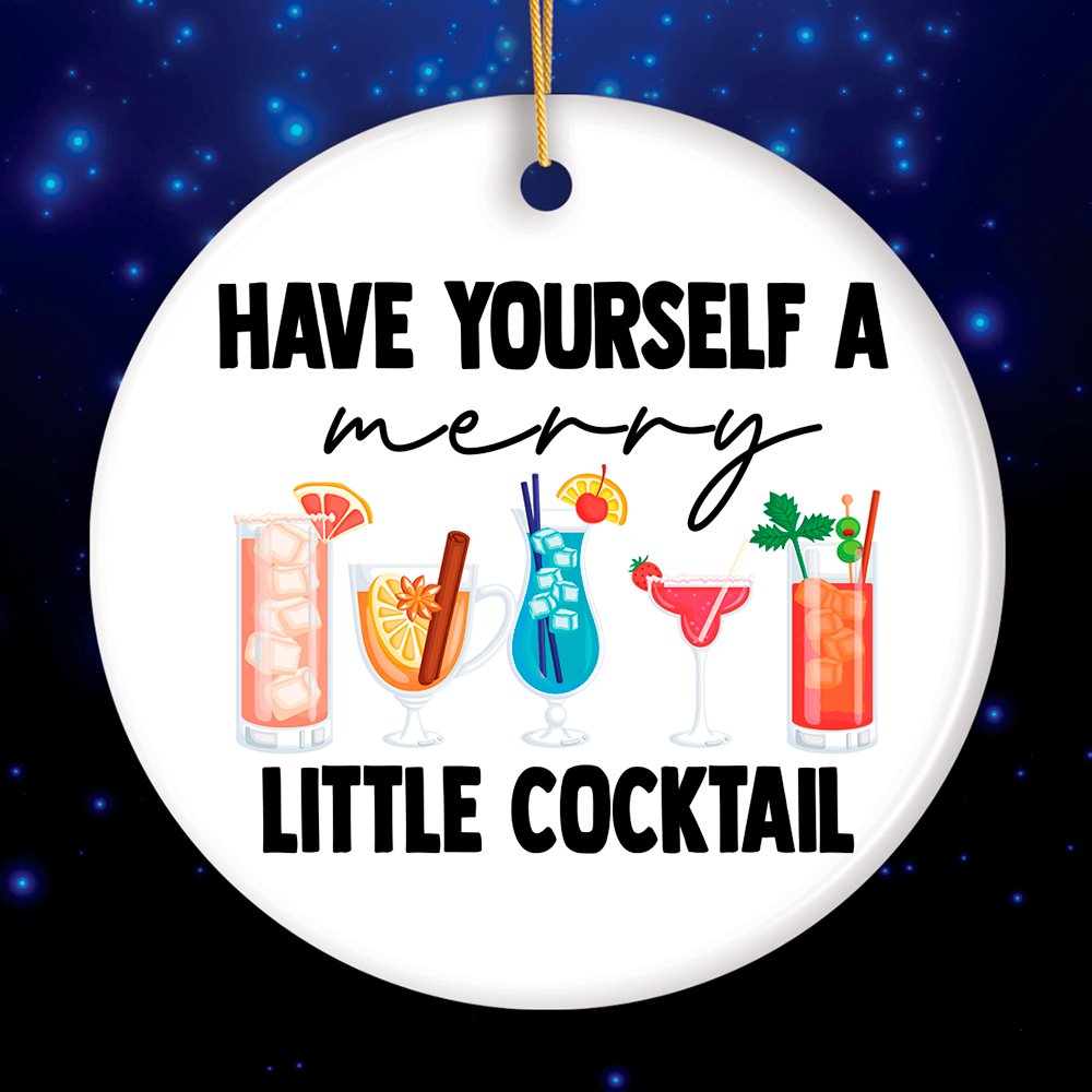 Have Yourself a Merry Little Cocktail Christmas Ornament