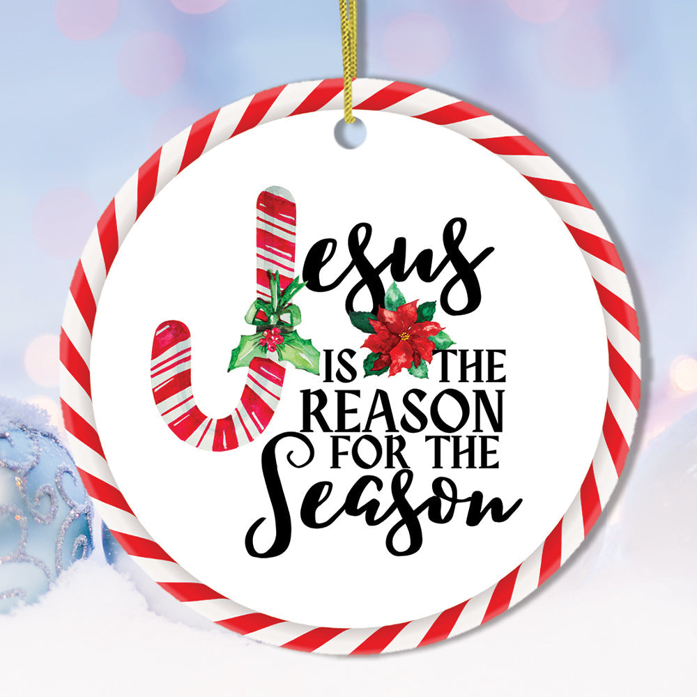 Jesus is the Reason for the Season Christmas Ornament