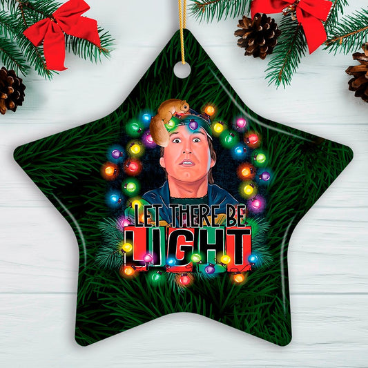 Let There Be Light Funny Cousin Eddie Griswold Christmas Ornament