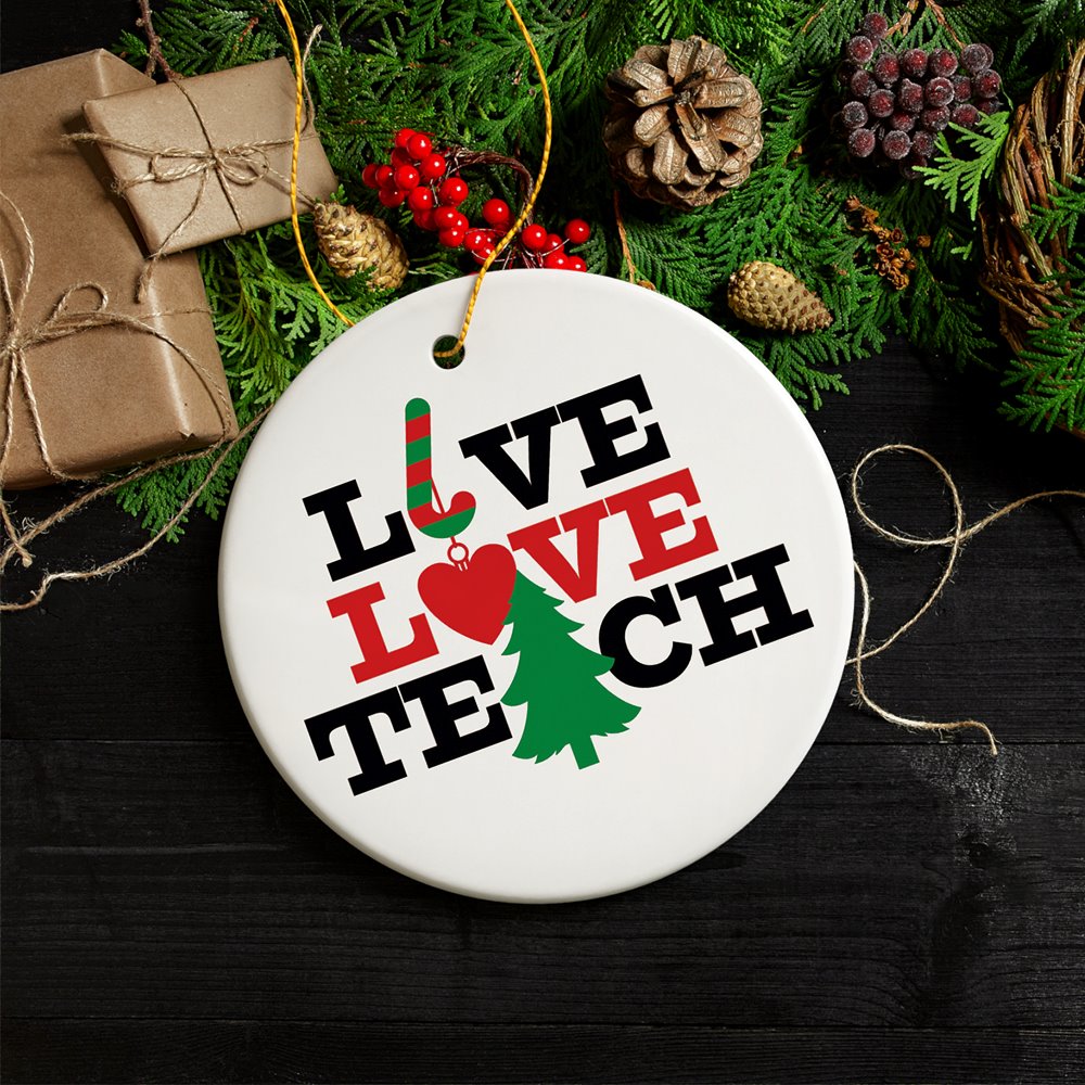 Live Love Teach Teacher Christmas Ornament