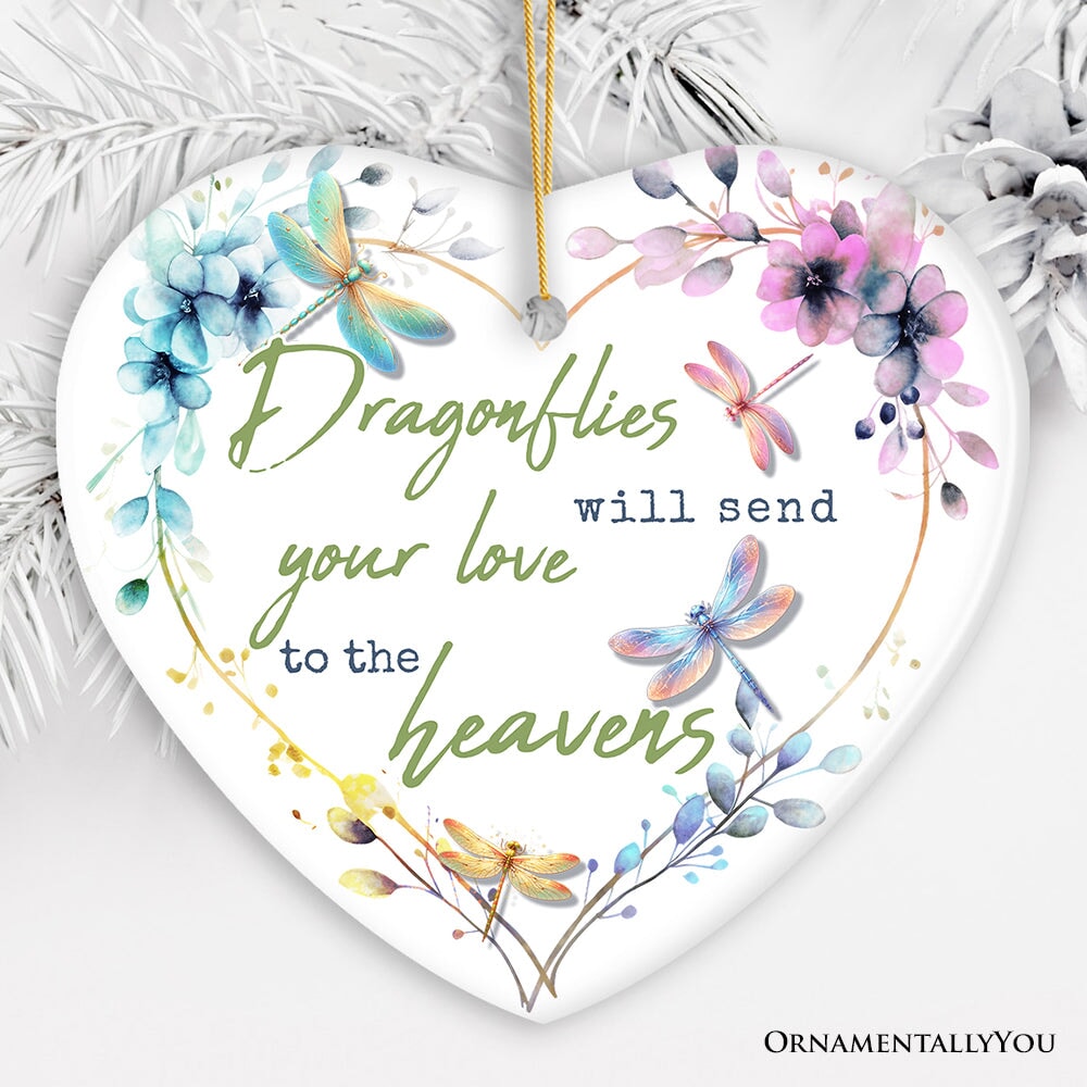 Artistic Dragonflies Send Love to the Heavens Quote Ornament, Christmas Memorial Gift