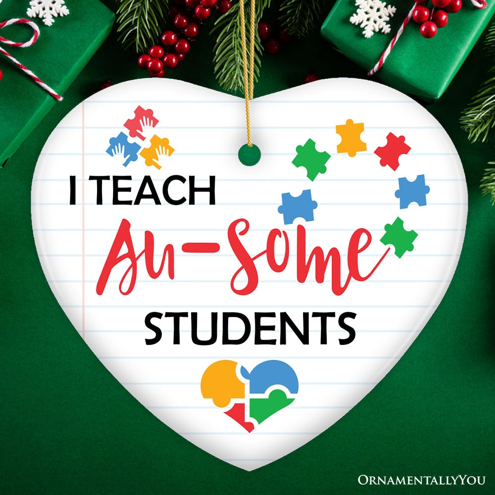 I Teach Au-some Students Ornament, Uplifting Holiday Gift for Autism Advocacy Teachers