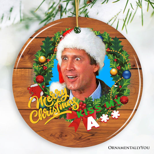 Merry Christmas Kiss My Ass Funny Clark Griswold Christmas Ornament