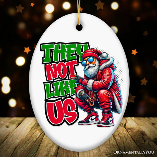 They Not Like Us Swag Santa Ornament, Funky Winter Guardian for Christmas Gift