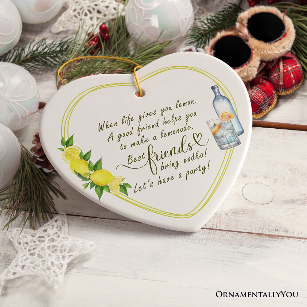 Funny Friendship Quote Life Gives you Lemons Ornament, Friendship Gift