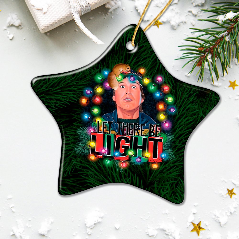 Let There Be Light Funny Cousin Eddie Griswold Christmas Ornament