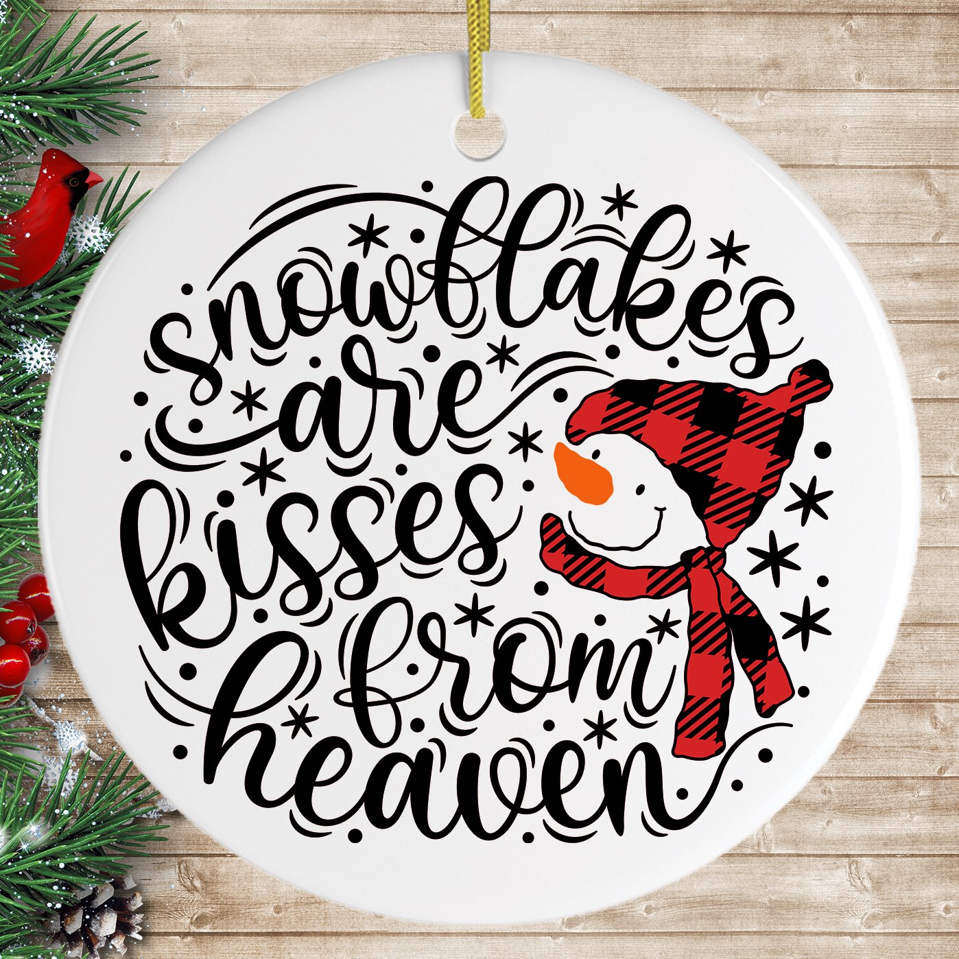 Snowflakes are Kisses from Heaven Christmas Ornament