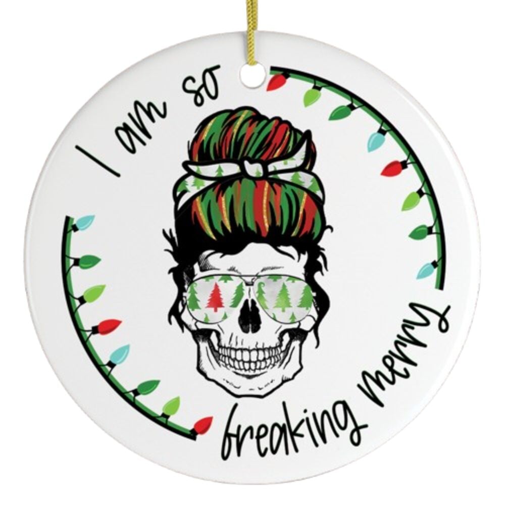 I am so Freaking Merry Skull Ornament